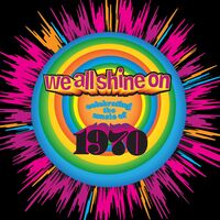 We All Shine On: Celebrating The Music 1970 / Var