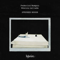 Stephen Hough - Mompou: Musica Callada