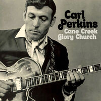 Carl Perkins - Cane Creek Glory Church