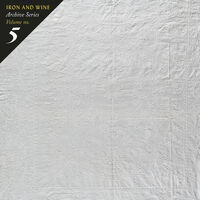Iron And Wine - Archive Series Volume No 5: Tallahassee Recordings