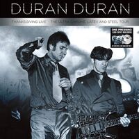 Duran Duran - Thanksgiving Live: The Ultra Chrome Latex & Steel