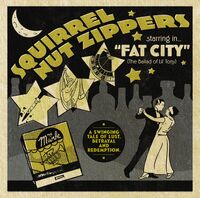 Squirrel Nut Zippers Starring In Fat City