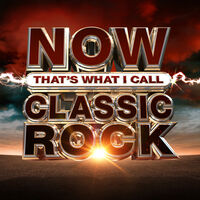 Now That's What I Call Music! - NOW Thats What I Call Classic Rock