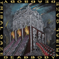 Dead Body / Tribal Gaze Split