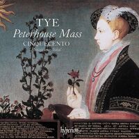 Tye: The Peterhouse Mass & Other Works