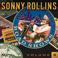 Sonny Rollins - Road Shows 3