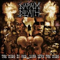 Napalm Death - Code Is Red... Long Live The Code
