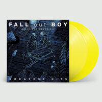 Fall Out Boy - Believers Never Die: Greatest Hits [Limited Edition] (Ylw)
