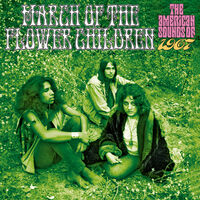 March Of The Flower Children: American Sounds Of