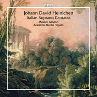 Johann David Heinichen: Italian Soprano Cantatas