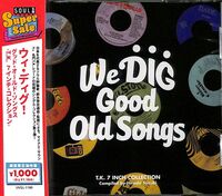 We Dig Good Old Songs: T.K. 7-Inch Collection