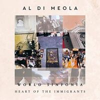Al Di Meola - World Sinfonia: Heart of the Immigrants