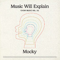Music Will Explain (Choir Music Vol. 1)