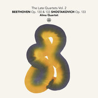 Late Quartets Vol. 2 - Beethoven Op. 130 & 133