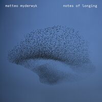 Matteo Myderwyk - Notes Of Longing
