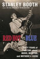 Stanley Booth - Red Hot And Blue (Ppbk)