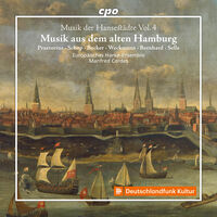Music of the Hanseatic Cities / Vol. 4 - Music From Old Hamburg