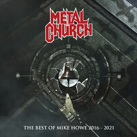 Metal Church - Best Of Mike Howe 2016-2021 (Bonus Track)