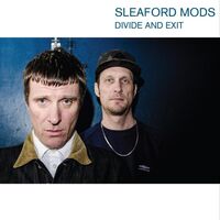 Sleaford Mods - Divide & Exit