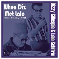 When Diz Met Lalo: Selected Recordings 1960-62
