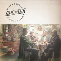 Alison Krauss &amp; Union Station - Arcadia
