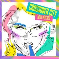 Crossover City Bon Voyage / Various