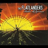The Flatlanders - Wheels of Fortune