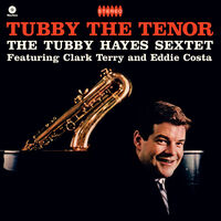 Tubby The Tenor (Bonus Tracks)