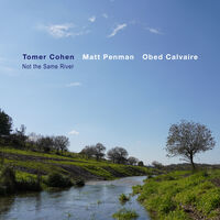 Tomer Cohen - Not The Same River [Digipak]