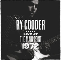 Ry Cooder - Main Point - Live 1972 [Record Store Day]