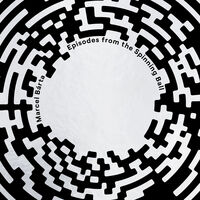 Marcel Barta - Marcel Barta: Episodes From The Spinning Ball
