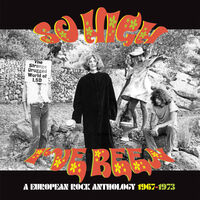 So High I've Been: European Rock Anthology 1967-73