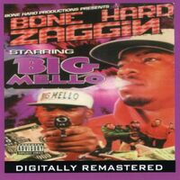 Big Mello - Bone Hard Zaggin