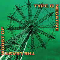 Type O Negative - Least Worst Of (Rktbr25) (Brick & Mortar Exclusive)