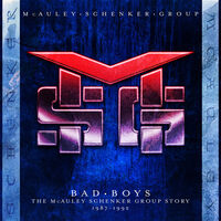 Bad Boys: The Mcauley Schenker Group Story 1987-92
