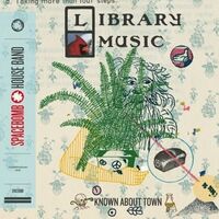 Spacebomb House Band - Known About Town: Library Music Compendium One [RSD 2019]
