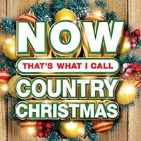 Now That's What I Call Music! - Now Country Christmas (Various Artists)