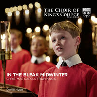 Choir of King's College, Cambridge - In The Bleak Midwinter: Christmas Carols From