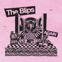 The Blips - Again