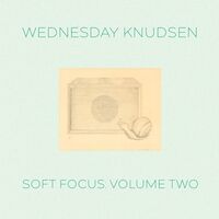 Soft Focus Volume Two