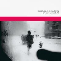 Caoimhin O Raghallaigh & Thomas Bartlett