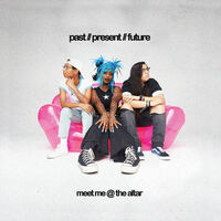 Past // Present // Future