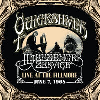 Quicksilver Messenger Service - Live At The Fillmore June 7, 1968