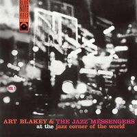 Art Blakey & The Jazz Messengers - At The Jazz Corner Of The World Volume 1 [Limited Edition]