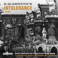 Carl Davis - Intolerance (Luxembourg Radio Symphony Orchestra)