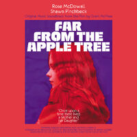 Far From the Apple Tree (Original Music Soundtrack From the Film)