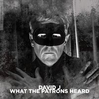David J - What The Patrons Heard [Colored Vinyl] (Wht) (Uk)