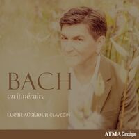 Bach: Un Itineraire / Various (Can)