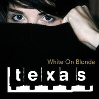 Texas - White On Blonde (Hol)