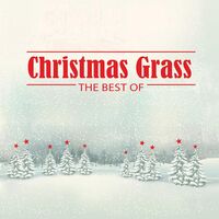 CHRISTMAS GRASS: THE BEST OF (GREEN LP)